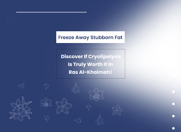Is Cryolipolysis Worth It? Pros, Cons, and Costs in Ras Al Khaimah