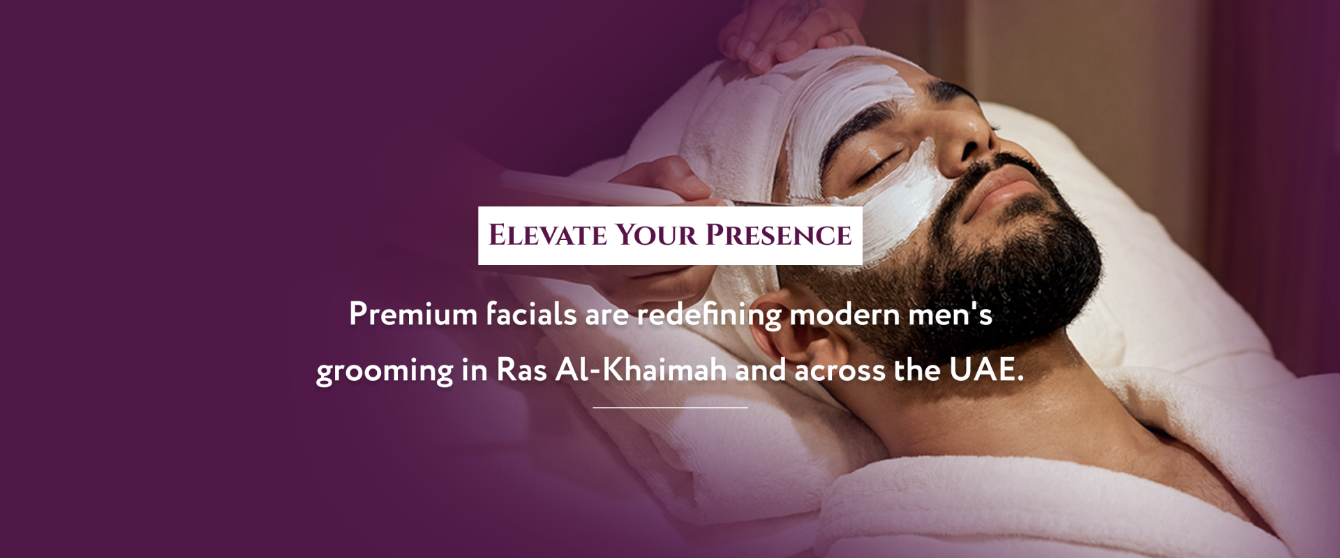 Men’s Grooming in UAE: Why Luxe Facials Are Becoming a Status Routine